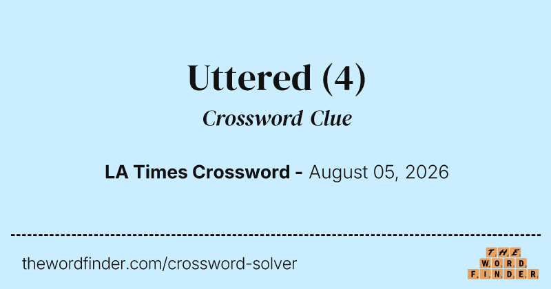 Uttered crossword clue image