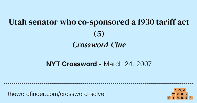 Utah senator who co-sponsored a 1930 tariff act crossword clue image