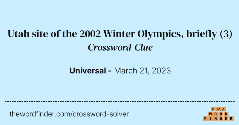 Utah site of the 2002 Winter Olympics, briefly crossword clue image