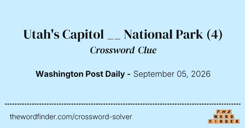 Utah's Capitol __ National Park crossword clue image