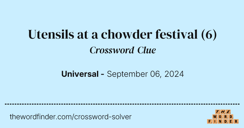 Utensils at a chowder festival crossword clue image