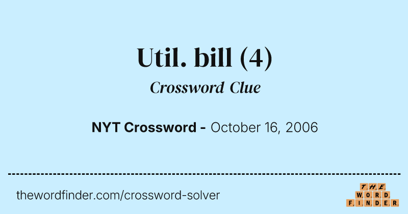 Util. bill crossword clue image