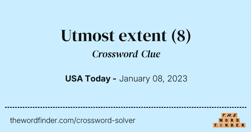 Utmost extent crossword clue image