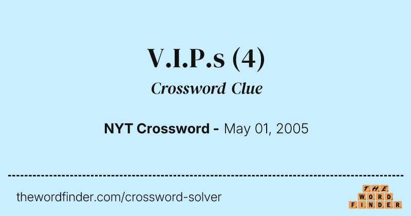 V.I.P.s crossword clue image