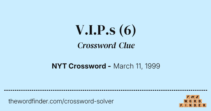 V.I.P.s crossword clue image