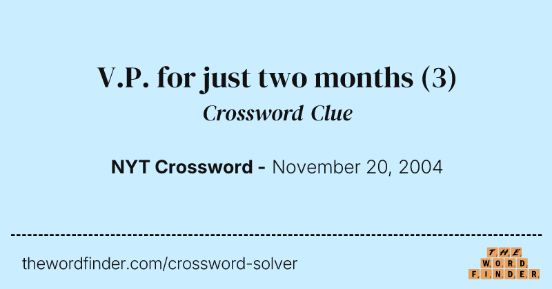 V.P. for just two months crossword clue image