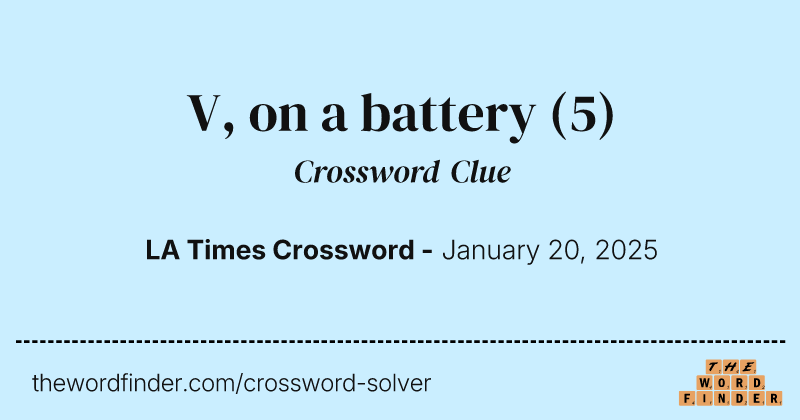 V, on a battery crossword clue image