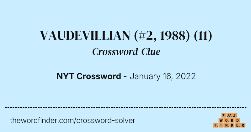 VAUDEVILLIAN (#2, 1988) crossword clue image