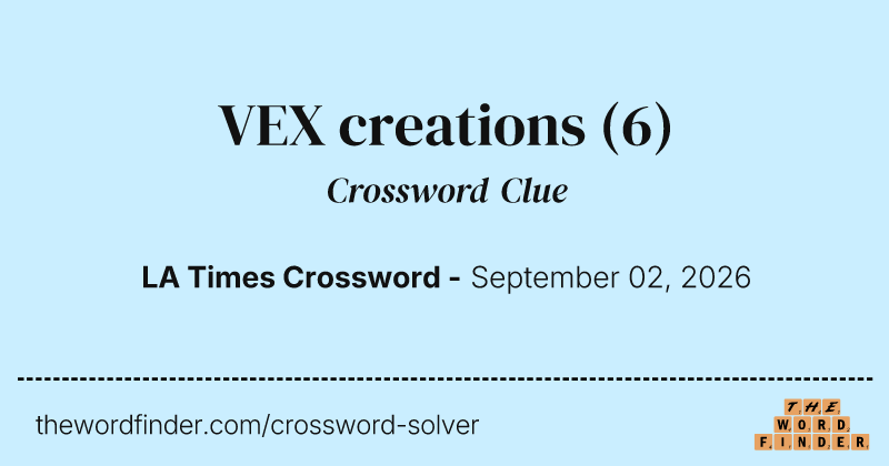 VEX creations crossword clue image