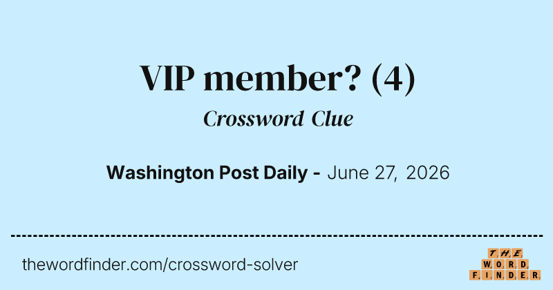 VIP member? crossword clue image