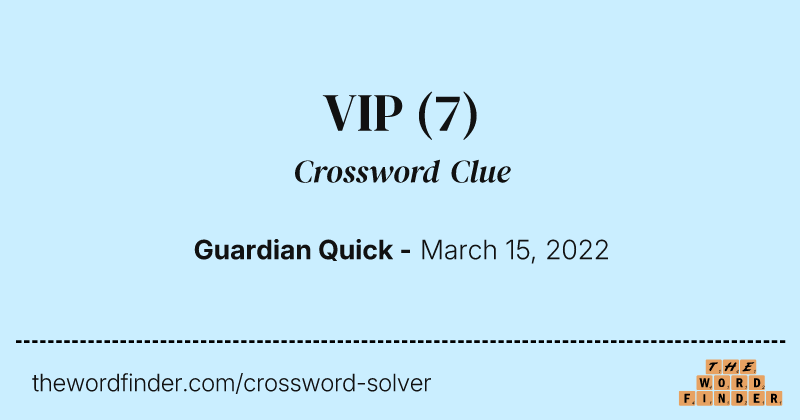 VIP crossword clue image