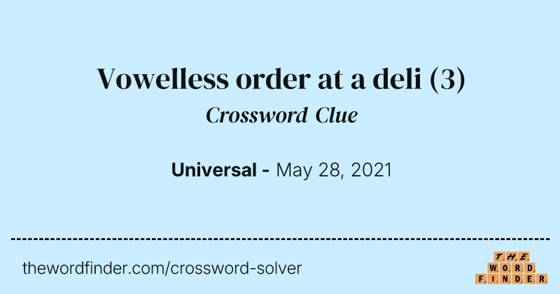 Vowelless order at a deli crossword clue image