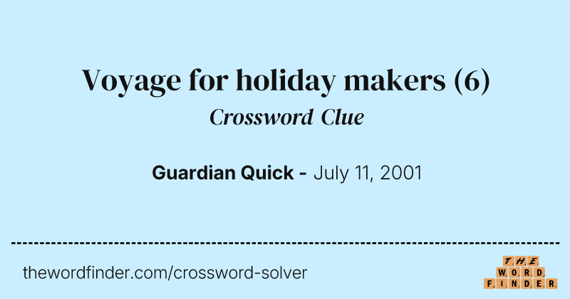 Voyage for holiday makers crossword clue image