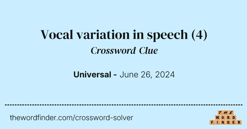 Vocal variation in speech crossword clue image