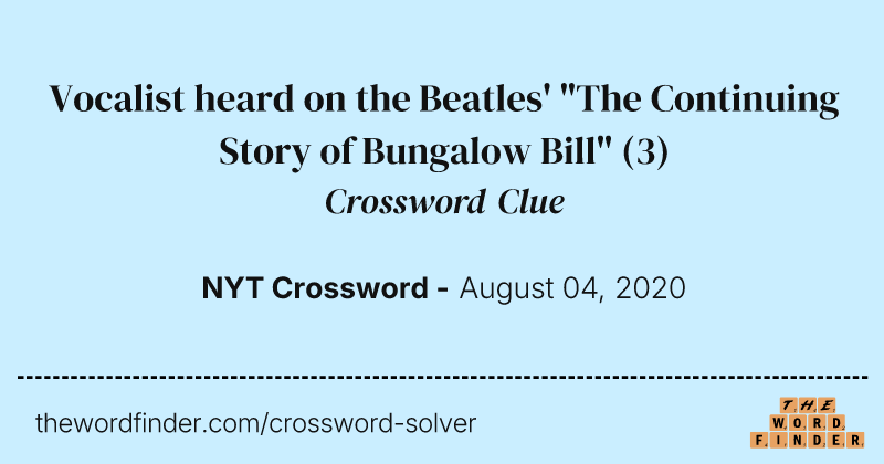 Vocalist heard on the Beatles' "The Continuing Story of Bungalow Bill" crossword clue image