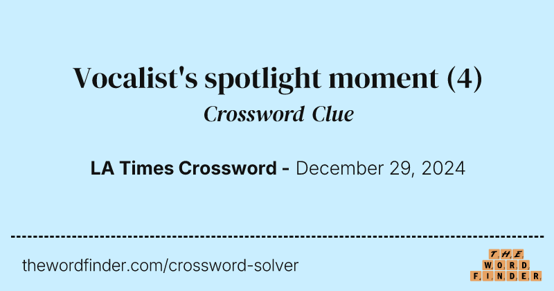 Vocalist's spotlight moment crossword clue image