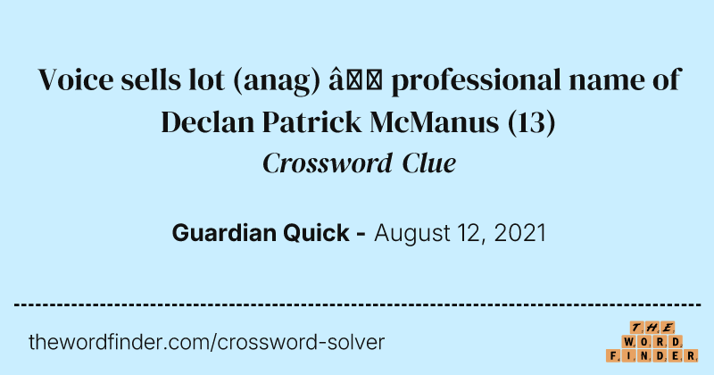 Voice sells lot (anag) — professional name of Declan Patrick McManus crossword clue image