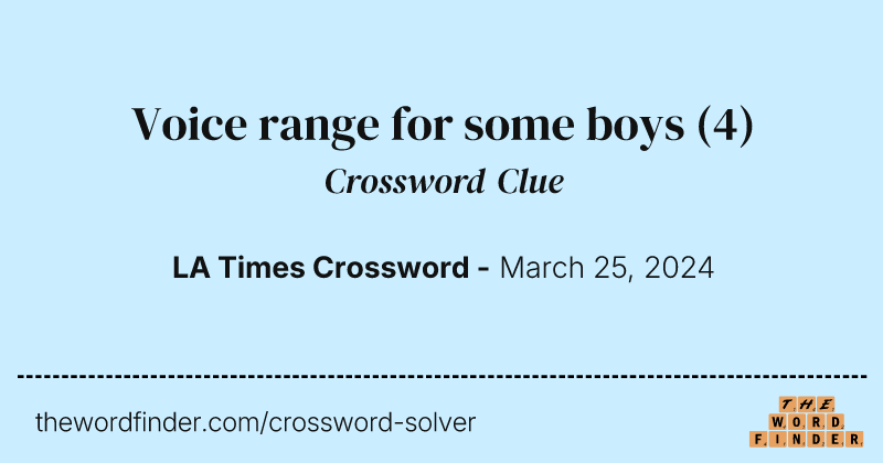Voice range for some boys crossword clue image