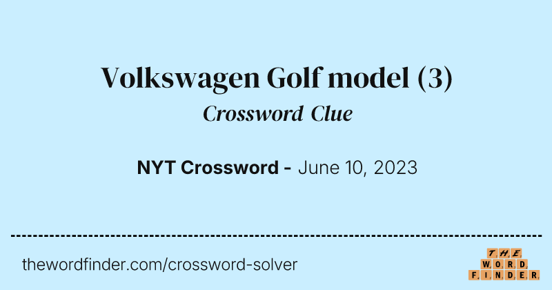 Volkswagen Golf model crossword clue image