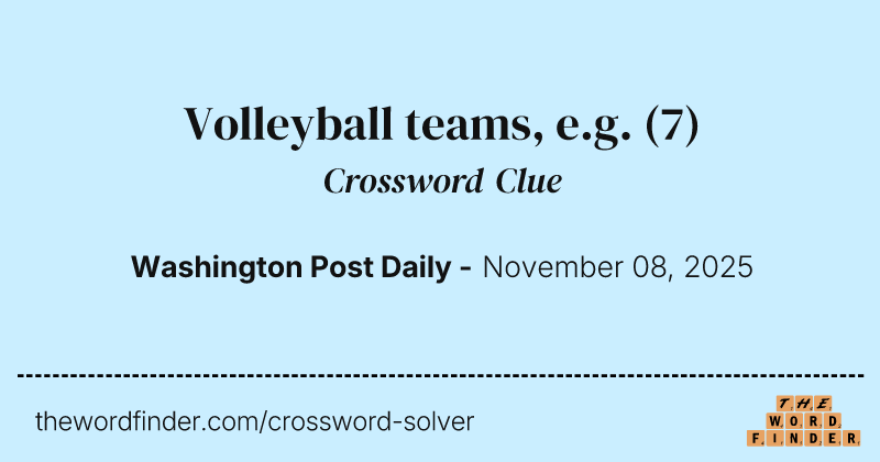 Volleyball teams, e.g. crossword clue image