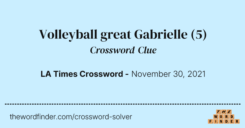 Volleyball great Gabrielle crossword clue image