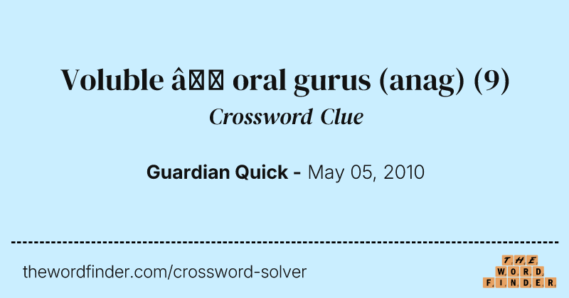 Voluble — oral gurus (anag) crossword clue image