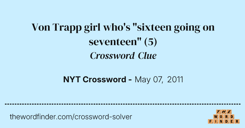 Von Trapp girl who's "sixteen going on seventeen" crossword clue image