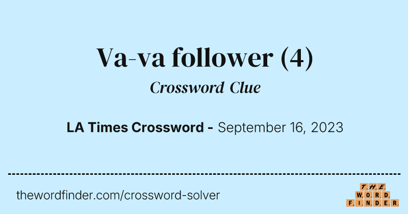 Va-va follower crossword clue image