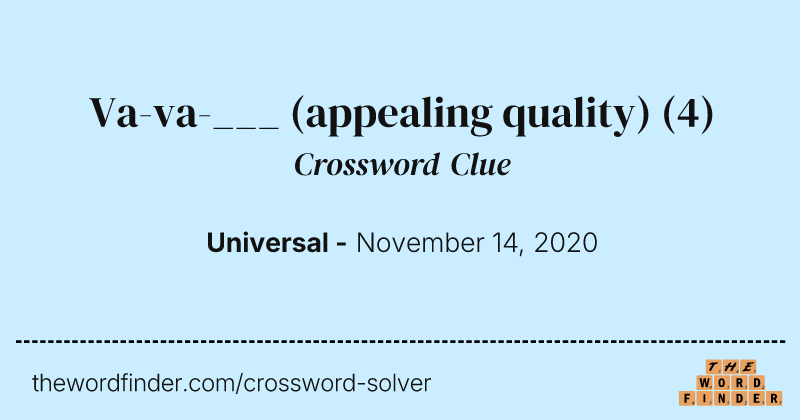 Va-va-___ (appealing quality) crossword clue image