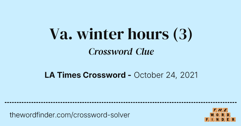 Va. winter hours crossword clue image