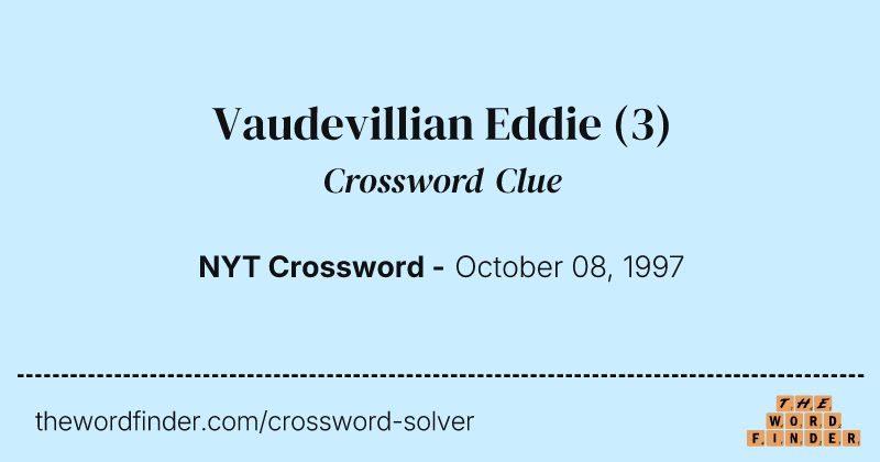 Vaudevillian Eddie crossword clue image