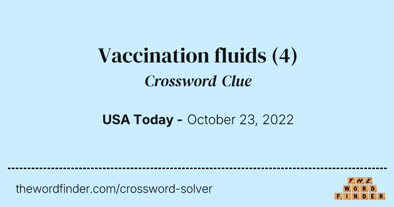 Vaccination fluids crossword clue image