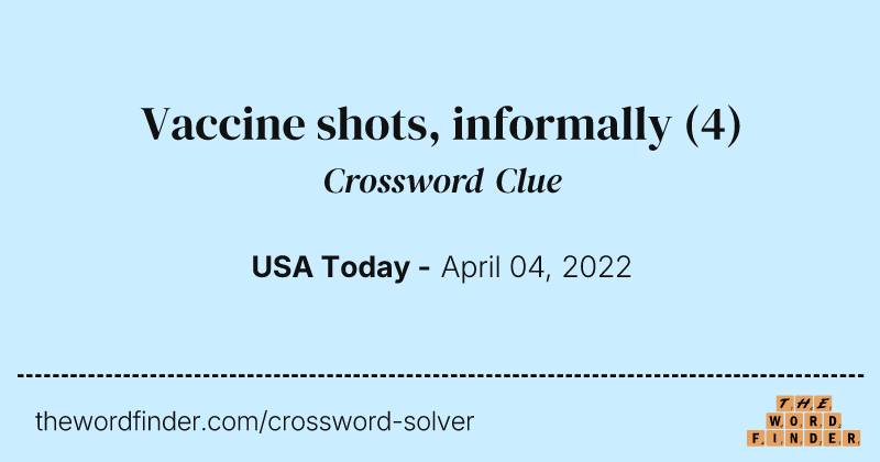 Vaccine shots, informally crossword clue image