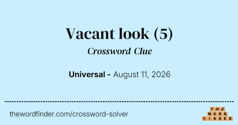 Vacant look crossword clue image