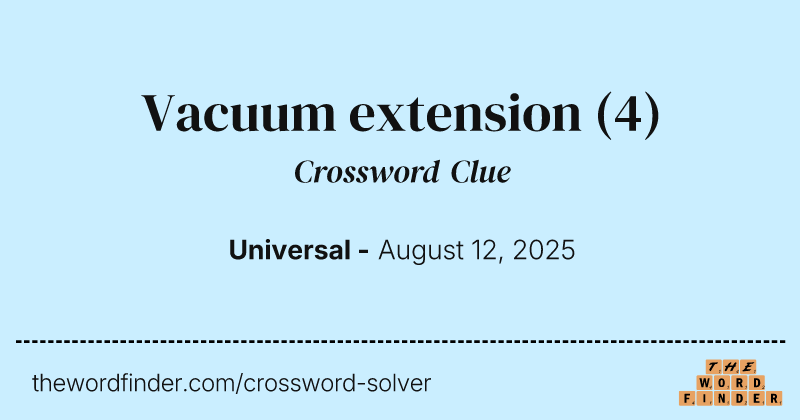 Vacuum extension crossword clue image