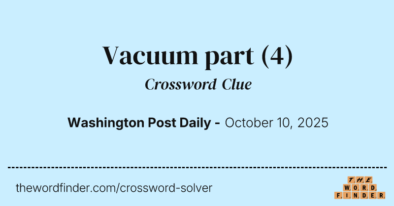 Vacuum part crossword clue image