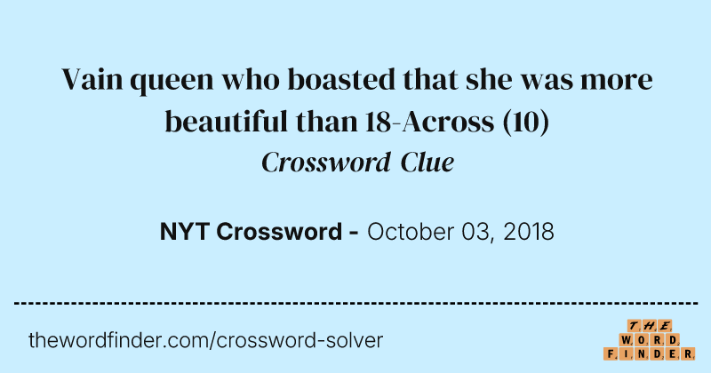 Vain queen who boasted that she was more beautiful than 18-Across crossword clue image