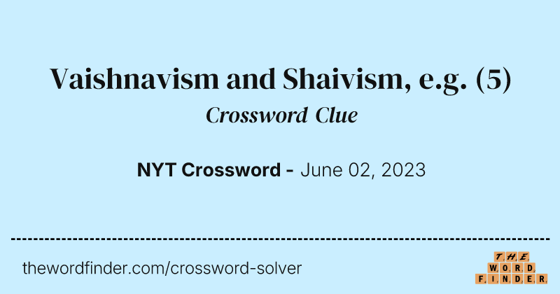 Vaishnavism and Shaivism, e.g. crossword clue image