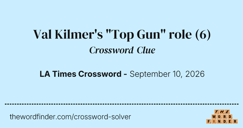 Val Kilmer's "Top Gun" role crossword clue image