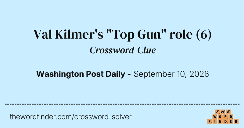 Val Kilmer's "Top Gun" role crossword clue image