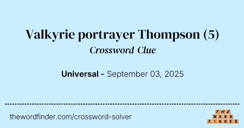 Valkyrie portrayer Thompson crossword clue image
