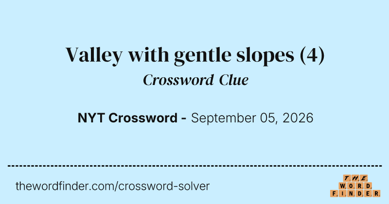 Valley with gentle slopes crossword clue image