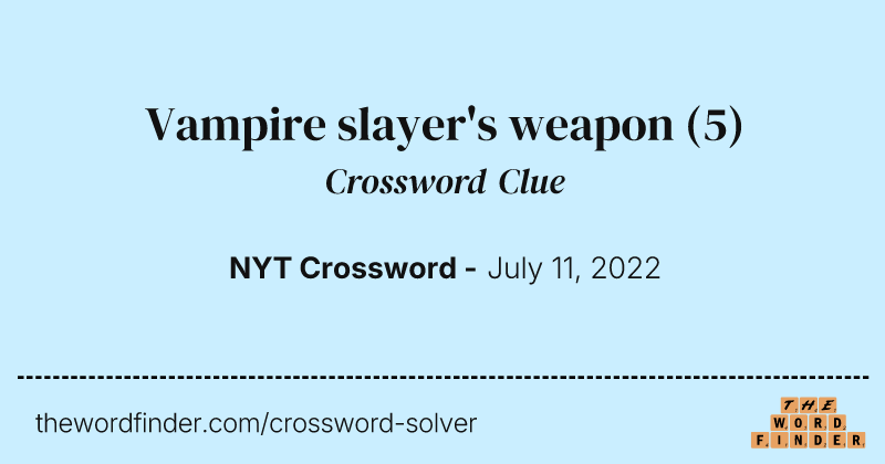 Vampire slayer's weapon crossword clue image