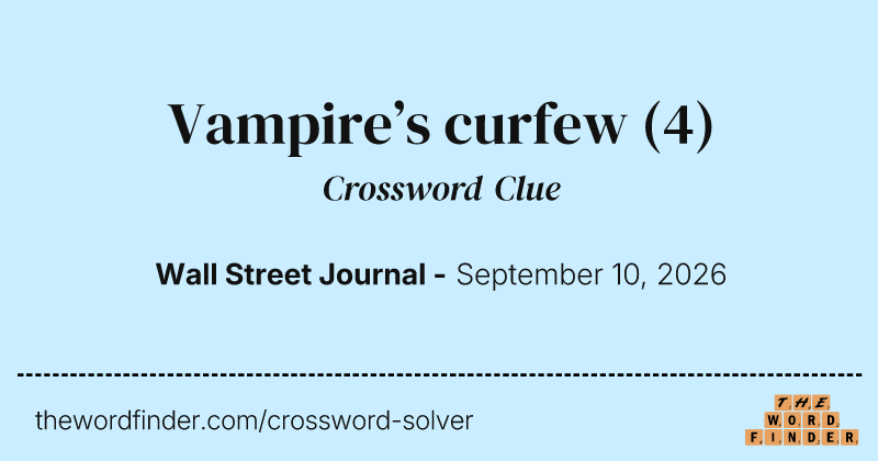 Vampire’s curfew crossword clue image