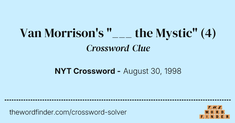 Van Morrison's "___ the Mystic" crossword clue image