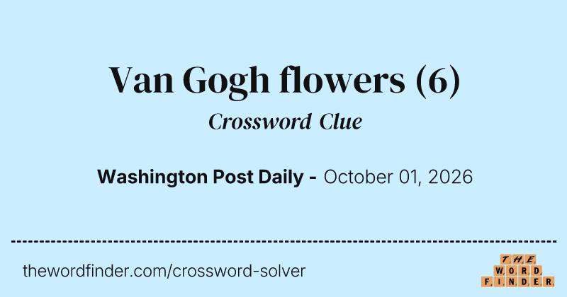 Van Gogh flowers crossword clue image