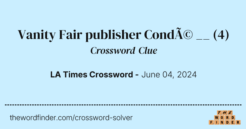 Vanity Fair publisher Condé __ crossword clue image