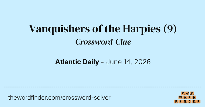 Vanquishers of the Harpies crossword clue image