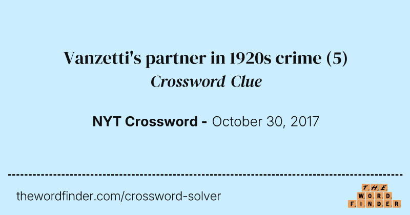 Vanzetti's partner in 1920s crime crossword clue image