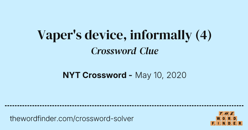 Vaper's device, informally crossword clue image